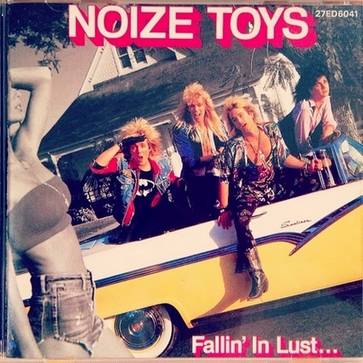 Noize Toys : Fallin' in Lust...Again